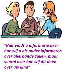 “Hier vindt u informatie over hoe wij u als ouder informeren over allerhande zaken, maar vooral over hoe wij dit doen over uw kind”